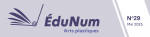 Lettre ÉduNum Arts plastiques n°29 - mai 2025 - Visuel